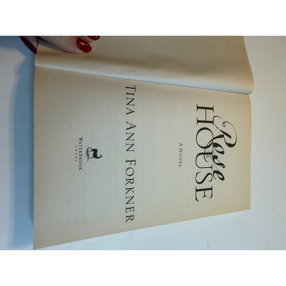 Rose House A Novel by Tina Ann Forkner Fiction 2009 First Edition - Picture 2 of 5